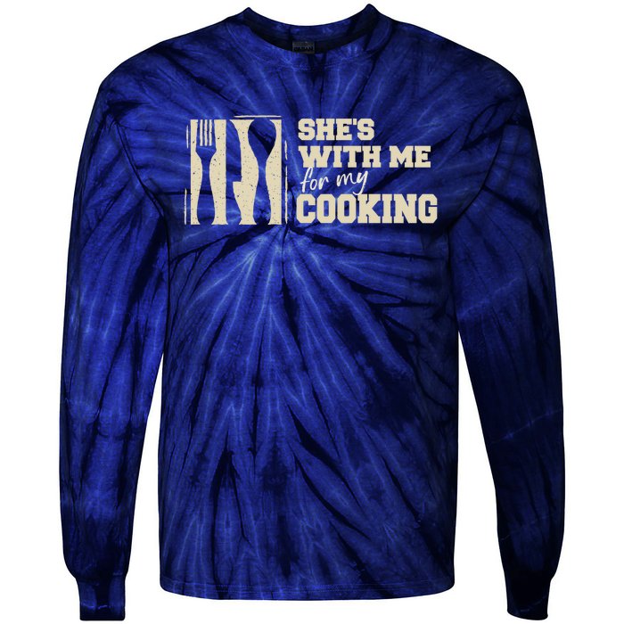 Funny for Husband She's with me for my Cooking Father's Day Tie-Dye Long Sleeve Shirt