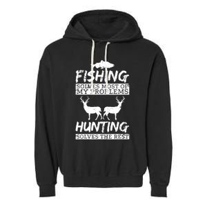 Funny Fishing Hunting Solves Problem Fish Deer Big Game Gift Garment-Dyed Fleece Hoodie