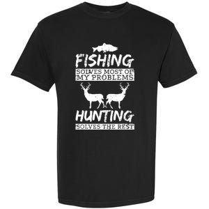 Funny Fishing Hunting Solves Problem Fish Deer Big Game Gift Garment-Dyed Heavyweight T-Shirt