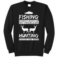 Funny Fishing Hunting Solves Problem Fish Deer Big Game Gift Sweatshirt