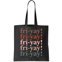 Friyay Funny Happy Friday Teacher Tote Bag