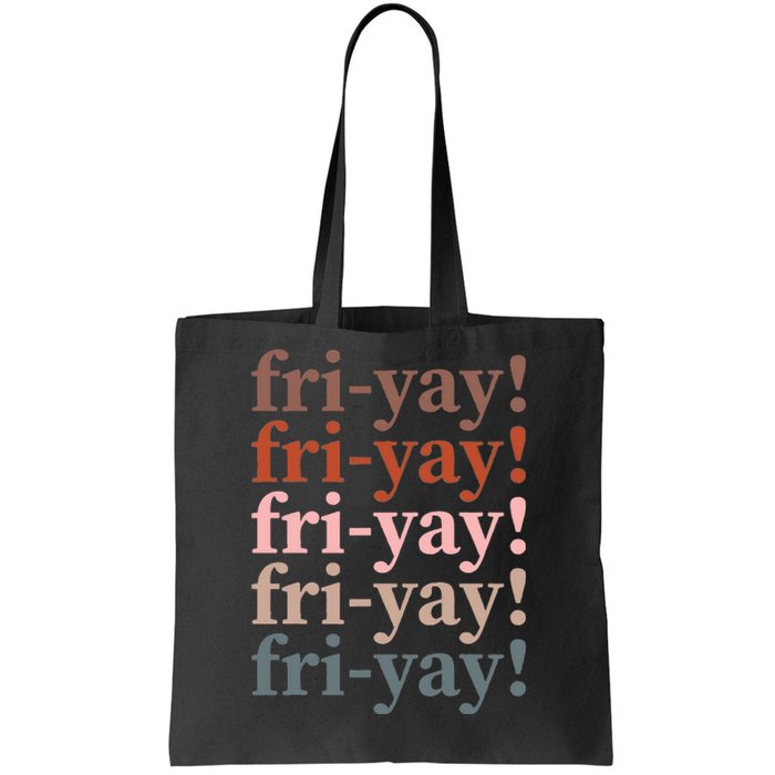 Friyay Funny Happy Friday Teacher Tote Bag