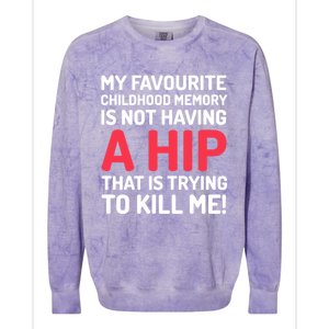 Funny False Hip Surgery Gift Colorblast Crewneck Sweatshirt