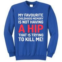 Funny False Hip Surgery Gift Sweatshirt