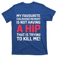 Funny False Hip Surgery Gift T-Shirt