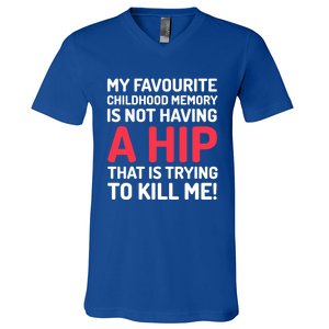 Funny False Hip Surgery Gift V-Neck T-Shirt