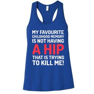 Funny False Hip Surgery Gift Women's Racerback Tank