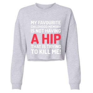 Funny False Hip Surgery Gift Cropped Pullover Crew