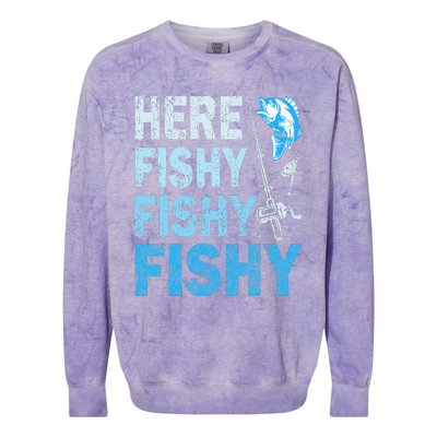 Funny Fisherman Here Fishy Fishy Gift Colorblast Crewneck Sweatshirt