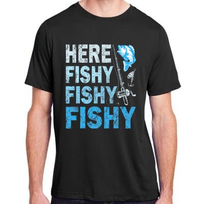 Funny Fisherman Here Fishy Fishy Gift Adult ChromaSoft Performance T-Shirt