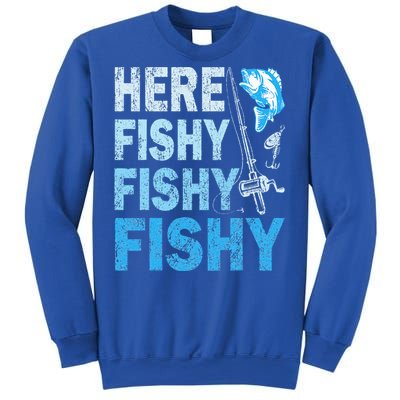 Funny Fisherman Here Fishy Fishy Gift Sweatshirt