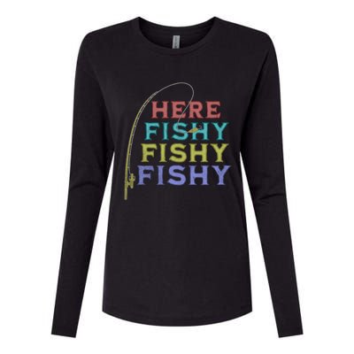 Funny Fishing Here Fishy Funny Gift Womens Cotton Relaxed Long Sleeve T-Shirt