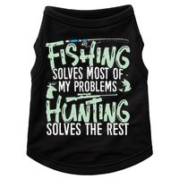 Funny Fishing & Hunting S Fishing Solves My Problems Doggie Tank