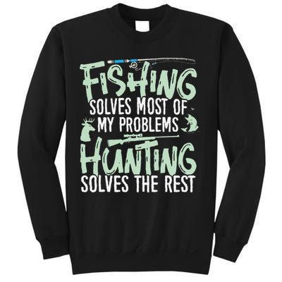 Funny Fishing & Hunting S Fishing Solves My Problems Sweatshirt