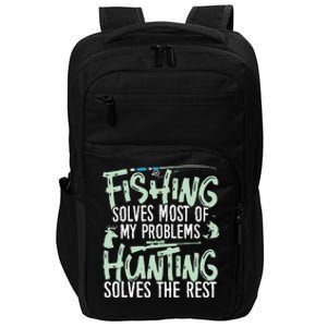 Funny Fishing & Hunting S Fishing Solves My Problems Impact Tech Backpack