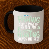 Funny Fishing & Hunting S Fishing Solves My Problems Mug