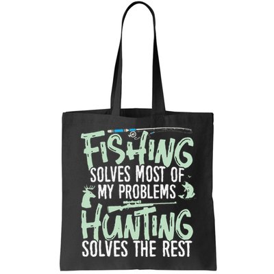 Funny Fishing & Hunting S Fishing Solves My Problems Bag