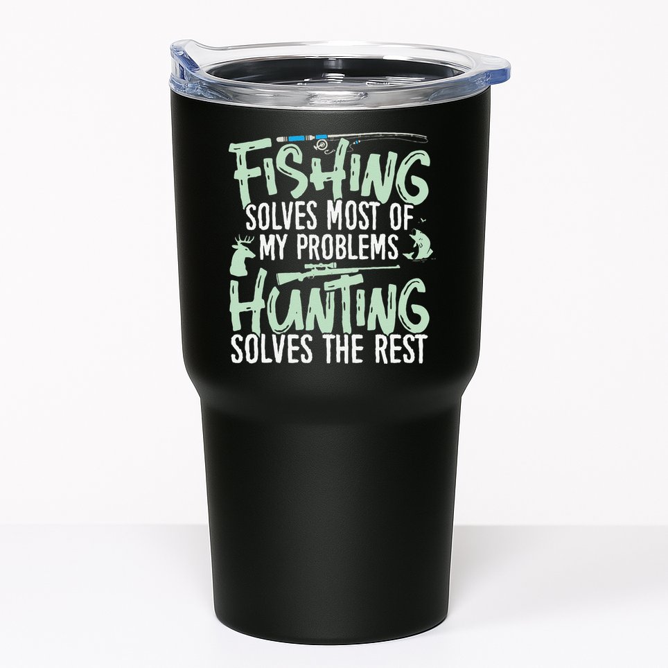 Funny Fishing & Hunting S Fishing Solves My Problems Tumbler