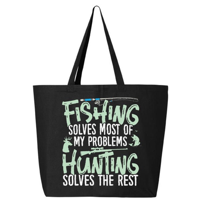 Funny Fishing & Hunting S Fishing Solves My Problems 25L Jumbo Tote