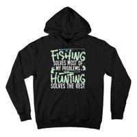 Funny Fishing & Hunting S Fishing Solves My Problems Tall Hoodie