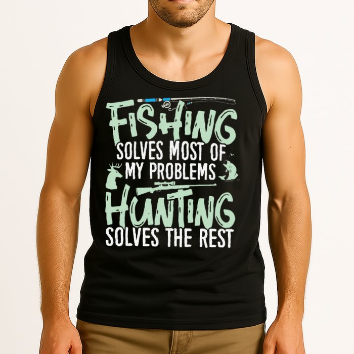 Funny Fishing & Hunting S Fishing Solves My Problems Tank Top
