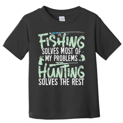 Funny Fishing & Hunting S Fishing Solves My Problems Toddler T-Shirt