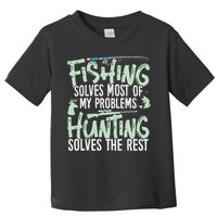 Funny Fishing & Hunting S Fishing Solves My Problems Toddler T-Shirt