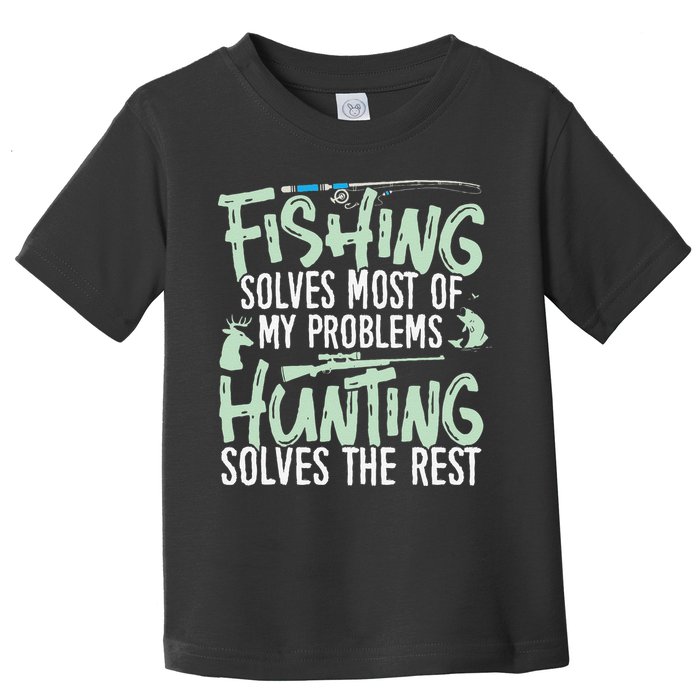 Funny Fishing & Hunting S Fishing Solves My Problems Toddler T-Shirt