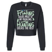 Funny Fishing & Hunting S Fishing Solves My Problems Cropped Pullover Crew