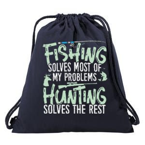 Funny Fishing & Hunting S Fishing Solves My Problems Drawstring Bag