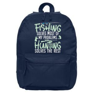 Funny Fishing & Hunting S Fishing Solves My Problems 16 in Basic Backpack