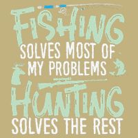 Funny Fishing & Hunting S Fishing Solves My Problems Performance Shirt