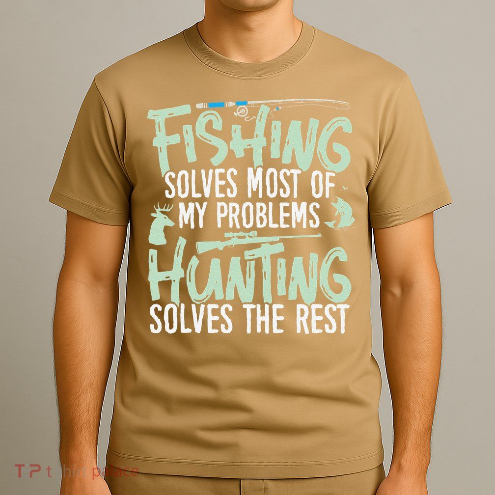Funny Fishing & Hunting S Fishing Solves My Problems T-Shirt