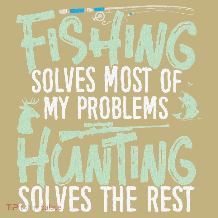 Funny Fishing & Hunting S Fishing Solves My Problems Button