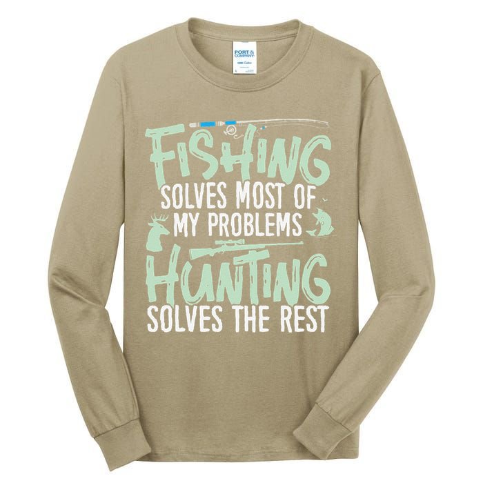 Funny Fishing & Hunting S Fishing Solves My Problems Tall Long Sleeve T-Shirt