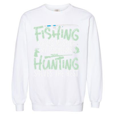 Funny Fishing & Hunting S Fishing Solves My Problems Garment-Dyed Sweatshirt