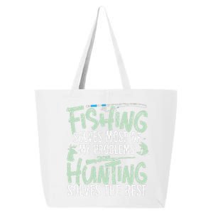 Funny Fishing & Hunting S Fishing Solves My Problems 25L Jumbo Tote