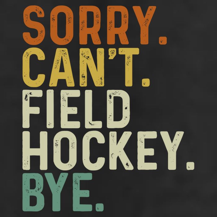 Funny Field Hockey Mom Game Day Sorry CanT Field Hockey Bye Adult Drive Performance Visor