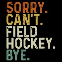 Funny Field Hockey Mom Game Day Sorry CanT Field Hockey Bye Wool Snapback Cap