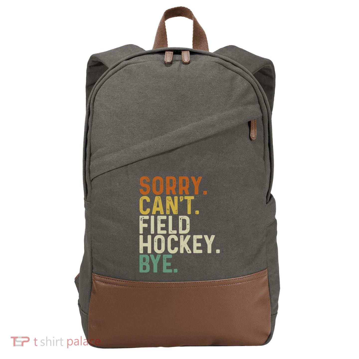 Funny Field Hockey Mom Game Day Sorry CanT Field Hockey Bye Cotton Canvas Backpack