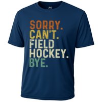 Funny Field Hockey Mom Game Day Sorry CanT Field Hockey Bye Cooling Performance Crew T-Shirt