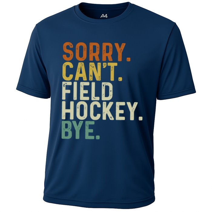 Funny Field Hockey Mom Game Day Sorry CanT Field Hockey Bye Cooling Performance Crew T-Shirt