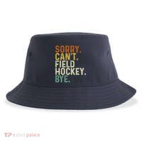 Funny Field Hockey Mom Game Day Sorry CanT Field Hockey Bye Sustainable Bucket Hat