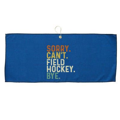 Funny Field Hockey Mom Game Day Sorry CanT Field Hockey Bye Large Microfiber Waffle Golf Towel