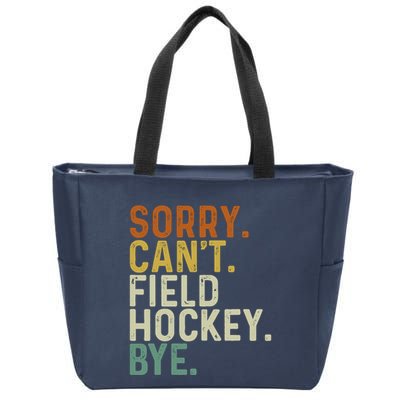 Funny Field Hockey Mom Game Day Sorry CanT Field Hockey Bye Zip Tote Bag