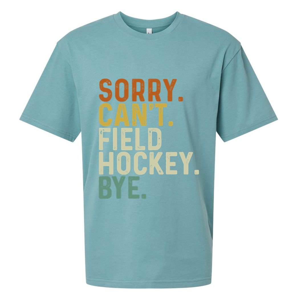 Funny Field Hockey Mom Game Day Sorry CanT Field Hockey Bye Sueded Cloud Jersey T-Shirt
