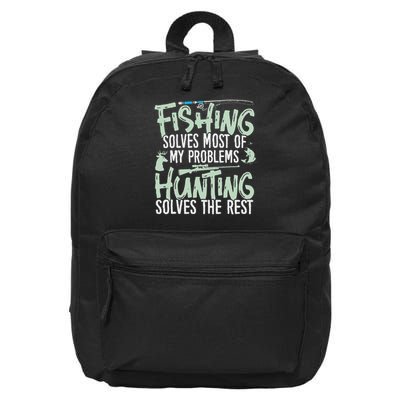 Funny Fishing & Hunting Fishing Solves My Problems 16 in Basic Backpack