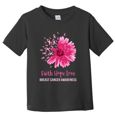 Flower Faith Hope Love Funny Breast Cancer Awareness Toddler T-Shirt