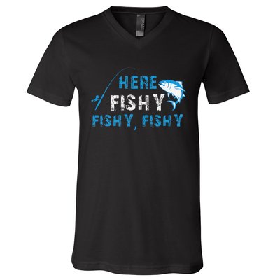 Funny Fisherman Here Fishy Fishing V-Neck T-Shirt