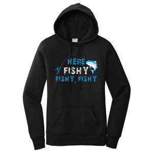 Funny Fisherman Here Fishy Fishing Women's Pullover Hoodie